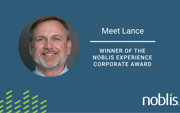 Noblis Experience Corporate Award Winner: Meet Lance